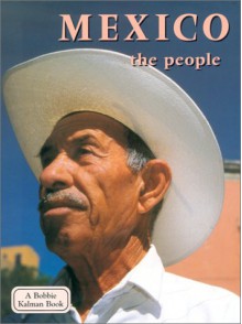 Mexico the People - Bobbie Kalman