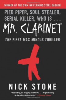 Mr. Clarinet: A Novel (Max Mingus Thriller) - Nick Stone