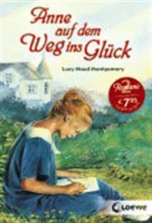 Anne Auf Dem Weg Ins Glück - Maria Rosken, Dagmar Weischer, L.M. Montgomery