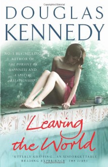 Leaving the World - Douglas Kennedy