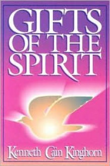 Gifts of the Spirit - Kenneth Cain Kinghorn