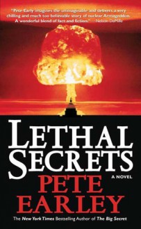 Lethal Secrets - Pete Earley