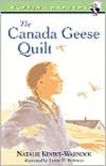 The Canada Geese Quilt (Puffin Chapters) - Natalie Kinsey-Warnock, Leslie W. Bowman