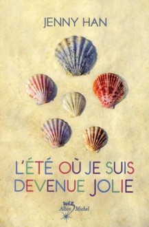 L'été où je suis devenue jolie (Broché) - Jenny Han