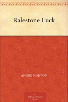 Ralestone Luck - Andre Norton