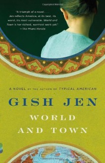 World and Town (Vintage Contemporaries) - Gish Jen