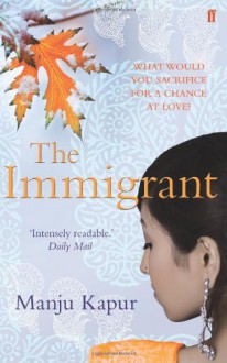 THE IMMIGRANT - MANJU KAPUR