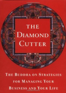 The Diamond Cutter: The Buddha on Strategies for Managing Your Business and Your Life - Michael Roach