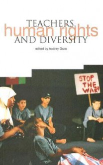 Teachers, Human Rights and Diversity: Educating Citizens in Multicultural Societies - Audrey Osler