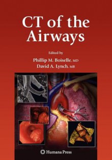 CT of the Airways - Phillip M. Boiselle, David Lynch