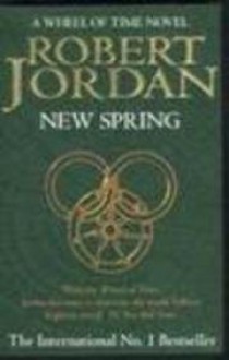 New Spring (Wheel of Time, #0) - Robert Jordan