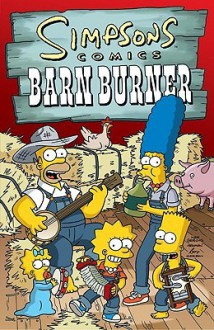 Simpsons Comics Barn Burner - Matt Groening