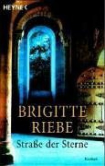 Straße der Sterne - Brigitte Riebe