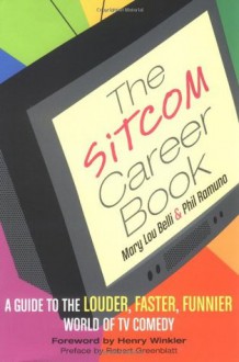 The Sitcom Career Book - Phil Ramuno, Henry Winkler, Mary Lou Belli