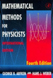 Mathematical Methods for Physicists - George B. Arfken, Hans J. Weber