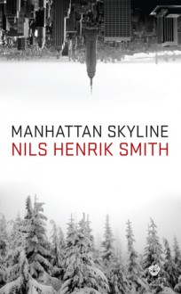 Manhattan Skyline - Nils Henrik Smith