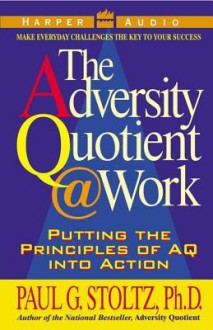 Adversity Quotient Work (Audio) - Paul G. Stoltz