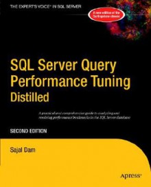 SQL Server Query Performance Tuning Distilled - Sajal Dam, Tony Davis