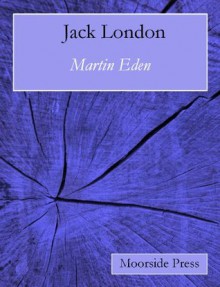 Martin Eden (Annotated) - Jack London