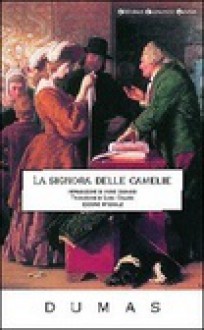 La signora delle camelie - Alexandre Dumas-fils