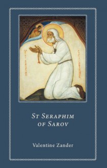 St. Seraphim of Sarov - Valentine Zander