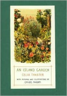 Island Garden - Celia Thaxter, Childe Hassam