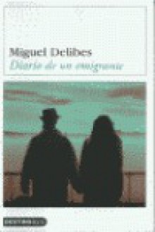 Diario de un Emigrante - Miguel Delibes