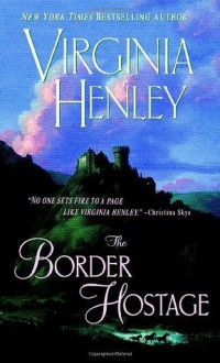 The Border Hostage - Virginia Henley