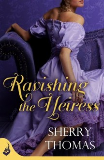 Ravishing the Heiress: Fitzhugh Book 2 - Sherry Thomas