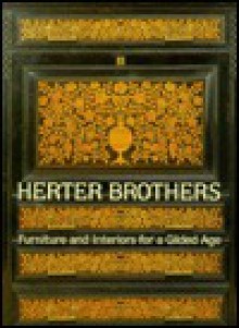 Herter Brothers: Furniture and Interiors for a Gilded Age - Katherine S. Howe