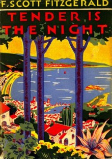 Tender is the Night ( Illustrated and Annotated ) - F. Scott Fitzgerald, Just For Today Publishing