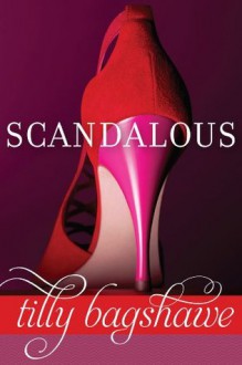 Scandalous - Tilly Bagshawe