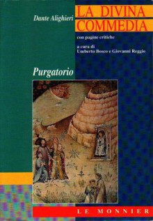 Divina Commedia: Purgatorio - Dante Alighieri, Umberto Bosco, Giovanni Reggio