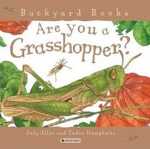 Are You a Grasshopper? - Judy Allen, Tudor Humphries