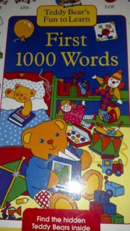 First 1000 Words (Teddy Bear's Fun to Learn) - Nicola Baxter