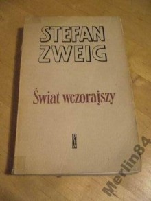 Świat wczorajszy - Stefan Zweig