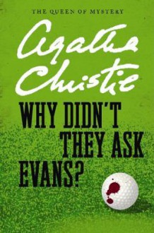 Why Didn't They Ask Evans? - Agatha Christie