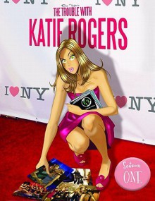 Trouble with Katie Rogers Gn Vol 01 - Des Taylor