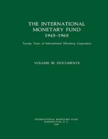 IMF History Volume 3 (1945-1965) - International Monetary Fund