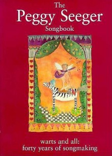 The Peggy Seeger Songbook: Warts and All - Music Sales Corporation