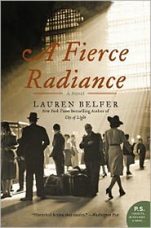 A Fierce Radiance - Lauren Belfer