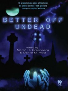 Better Off Undead - Martin H. Greenberg