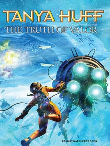 The Truth of Valor - Tanya Huff, Marguerite Gavin