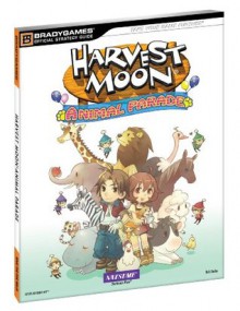 Harvest Moon: Animal Parade Official Strategy Guide - BradyGames, Rick Barbo