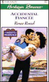 Accidental Fiancee (The Merits Of Marriage) (Harlequin Romance) - Renee Roszel