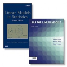 SAS System for Linear Models + Linear Models in Statistics Package - Ramon C. Littell, Walter W. Stroup, Rudolf J. Freund