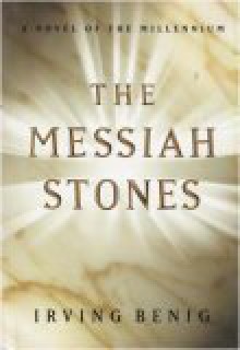 The Messiah Stones - Irving Benig