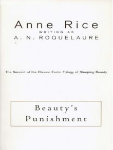 Beauty's Punishment - A.N. Roquelaure, Anne Rice