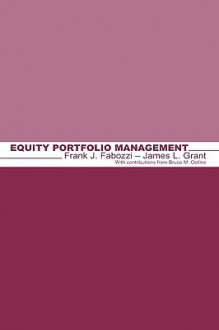 Equity Portfolio Management - Frank J. Fabozzi, James L. Grant