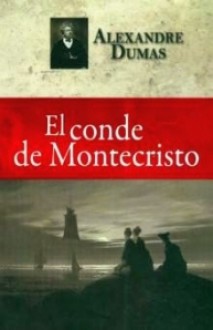 El Conde de Monte Cristo - Alexandre Dumas